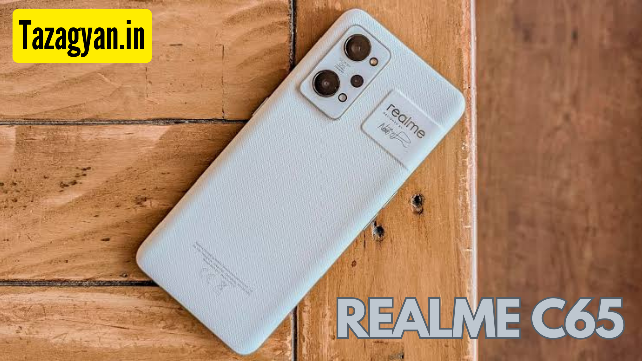 Realme C65 5G, पब्लिक क्यों इतना पसंद कर रही ये फ़ोन, जानिए फीचर्स और कीमत ।