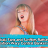 Football Fans and Swifties Rattle Inflation-Wary Central Bankers