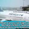 WestJet Cancels 150 Flights as Mechanics Strike in Surprise Move on Busy Long Weekend